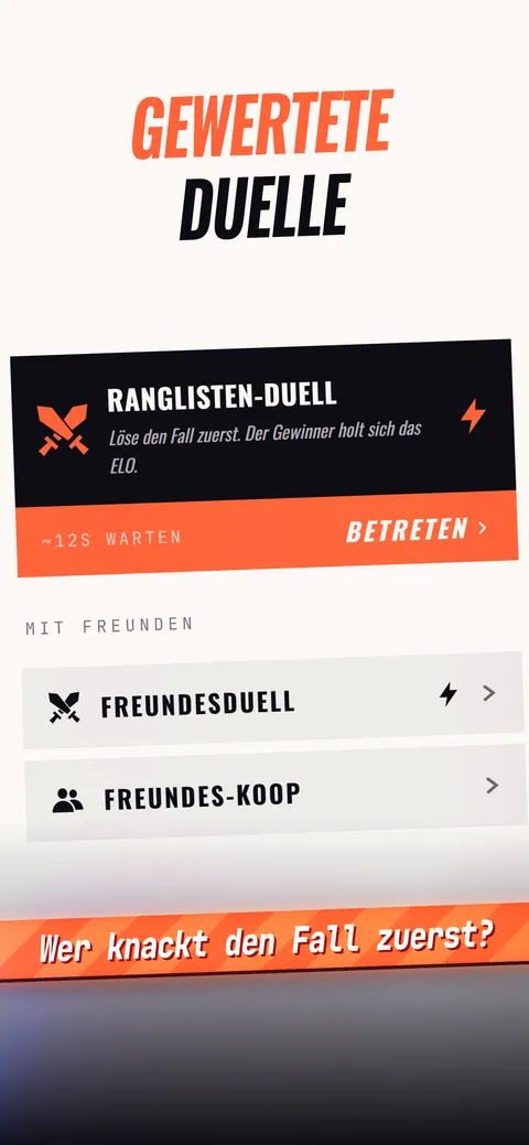 Der Bildschirm für Ranglisten-Duelle: Wer den Fall zuerst löst, holt sich die ELO-Punkte. Darunter Freundesduell und Freundes-Koop.