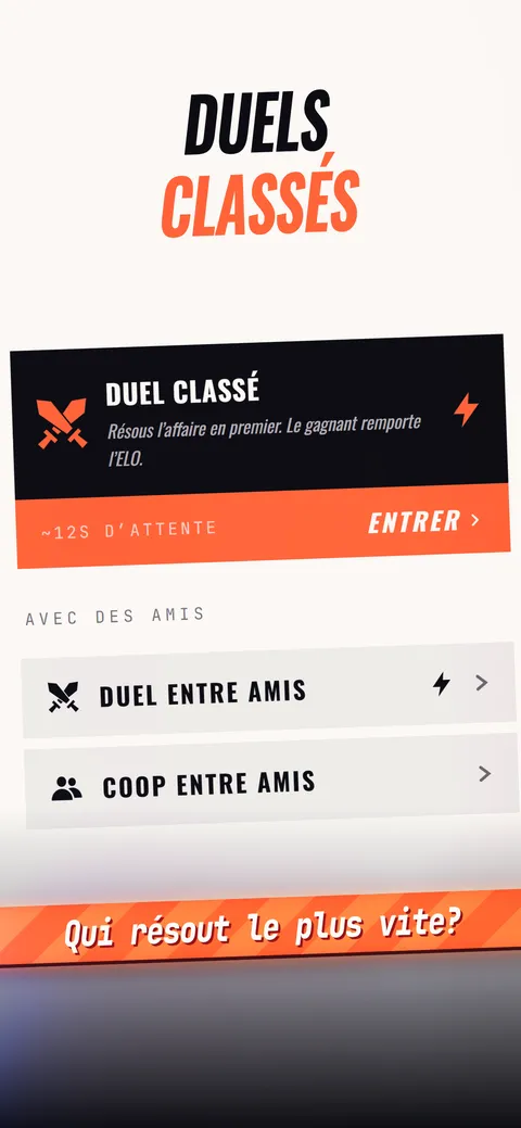 L’écran des duels classés : résous l’affaire avant l’autre joueur, le gagnant remporte l’ELO. En dessous, le duel et la coop entre amis.